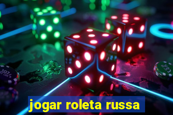 jogar roleta russa